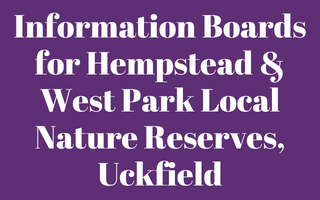 Information Boards for Hempstead & West Park Local Nature Reserves, Uckfield