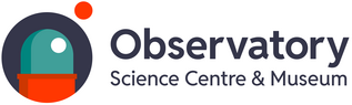 Observatory Science Centre & Museum